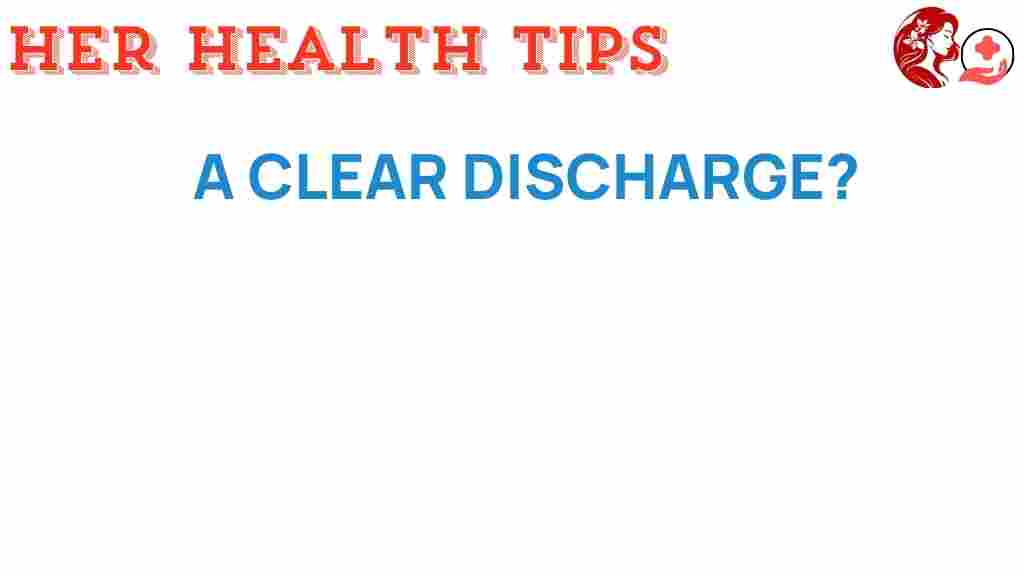 clear-discharge-mystery