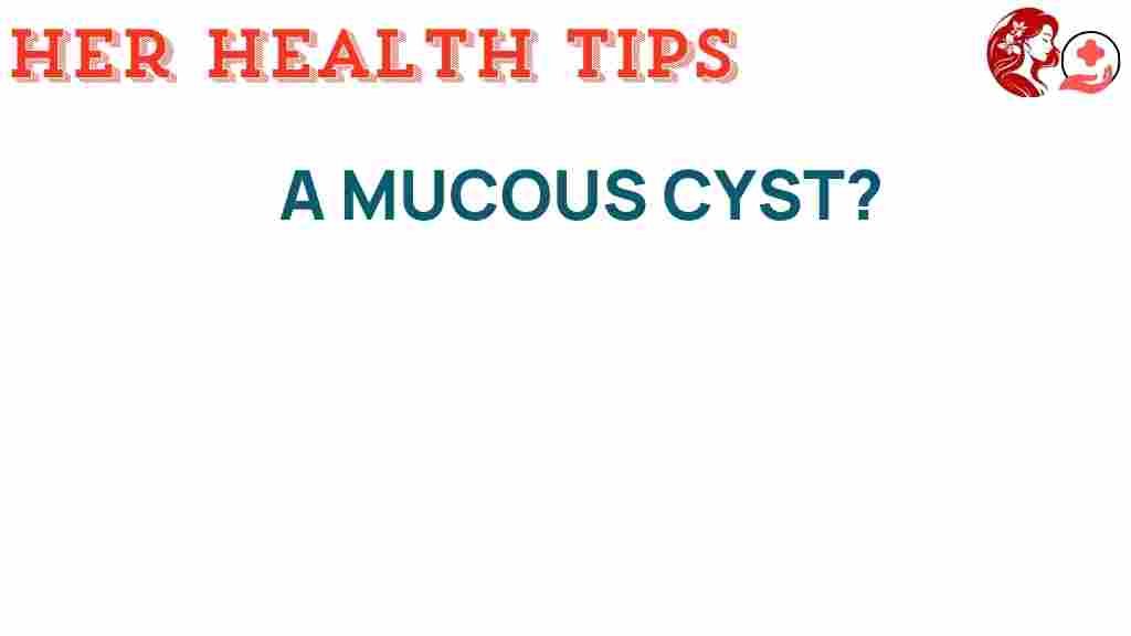 mucous-cyst-info