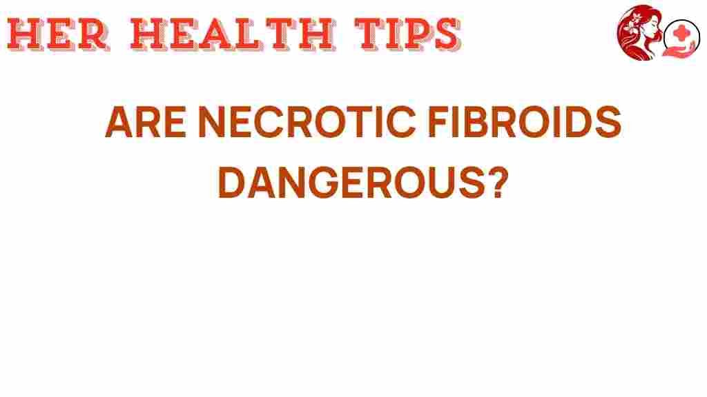 necrotic-fibroids-danger