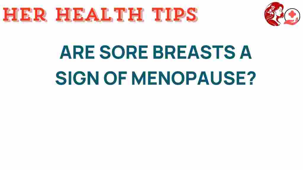 sore-breasts-menopause-sign
