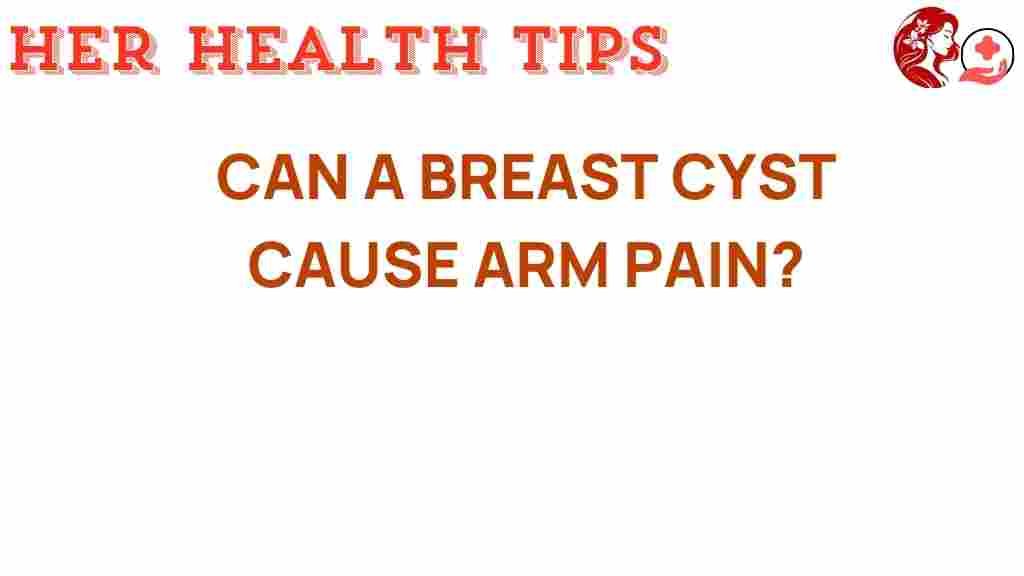 breast-cyst-arm-pain