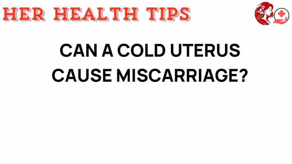 cold-uterus-miscarriage