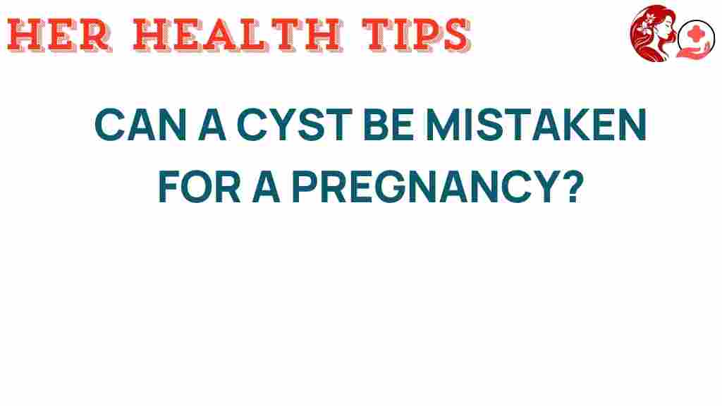 can-a-cyst-be-mistaken-for-a-pregnancy