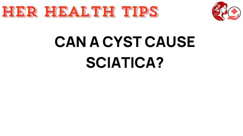can-a-cyst-cause-sciatica