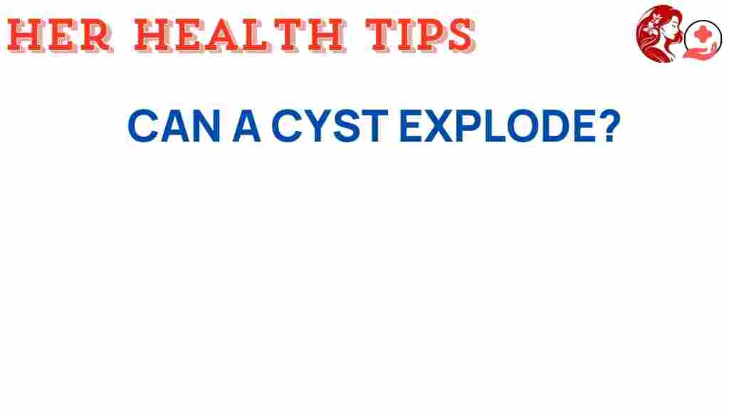 can-a-cyst-explode