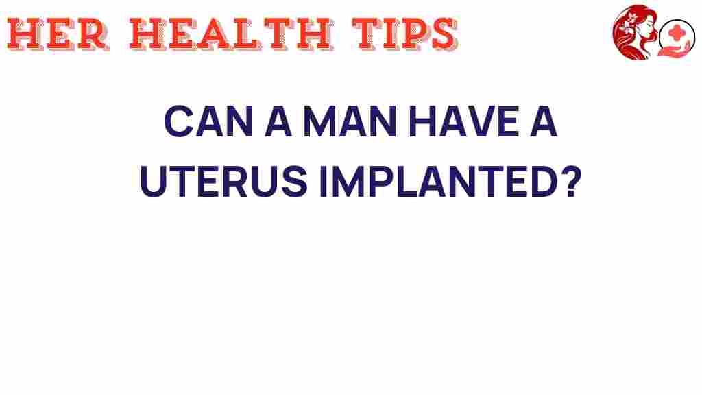 can-a-man-have-a-uterus-implanted