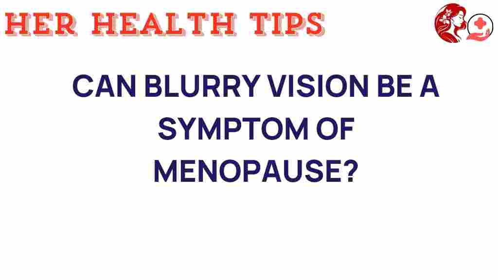 blurry-vision-menopause-symptom