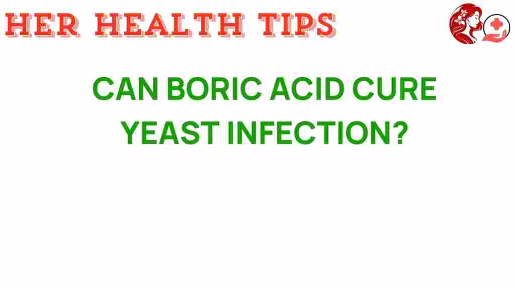 boric-acid-cure-yeast-infection