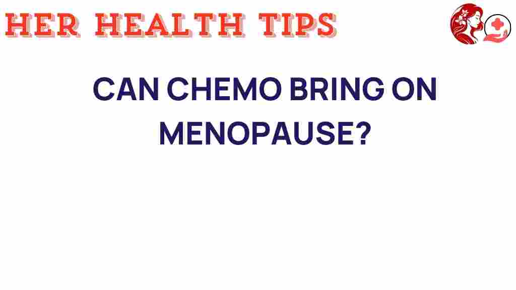 can-chemotherapy-induce-early-menopause