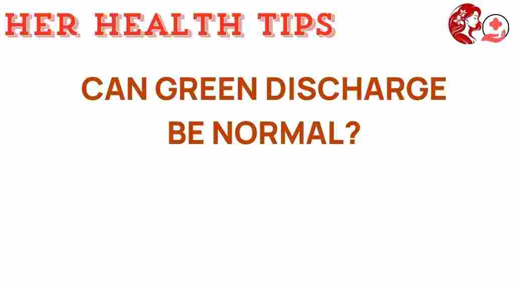 green-discharge-normal