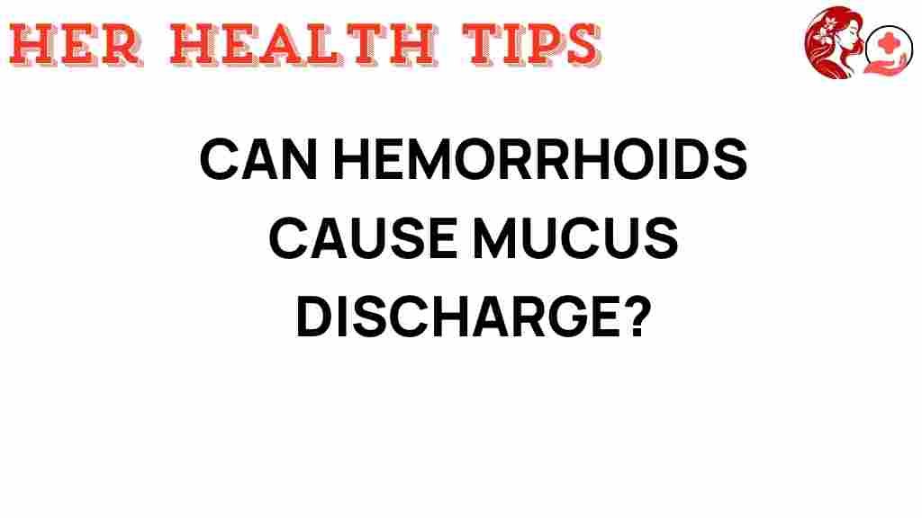 hemorrhoids-mucus-discharge