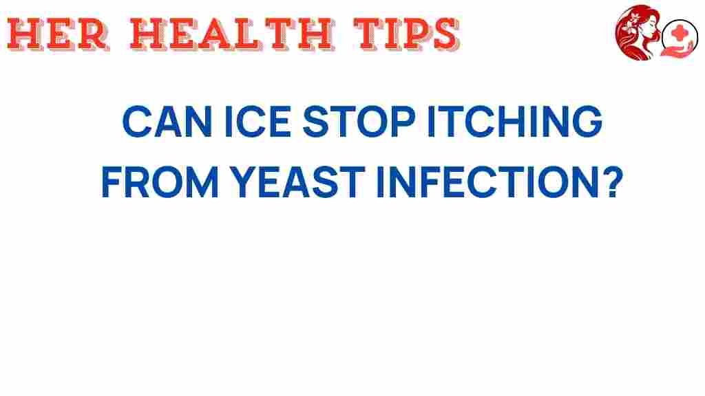 can-ice-stop-yeast-infection-itching