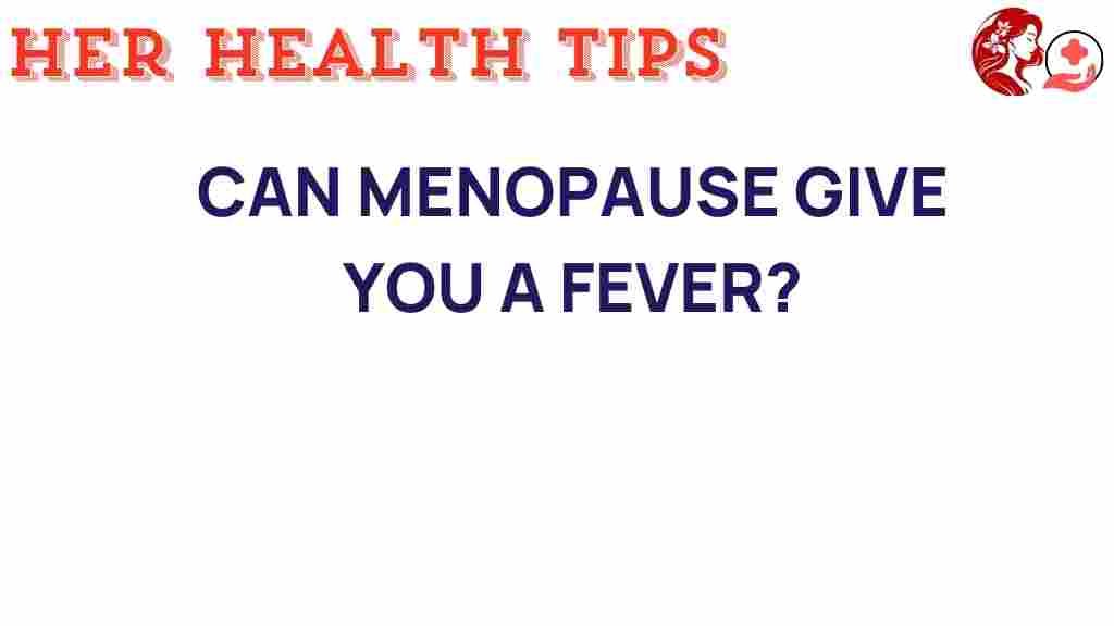 menopause-fever-mysteries-hormonal-changes