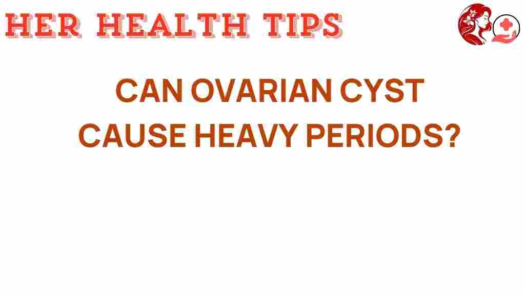 ovarian-cysts-heavy-periods