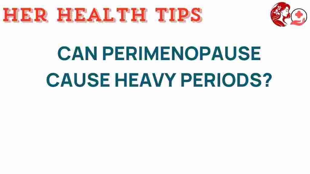 perimenopause-heavy-periods