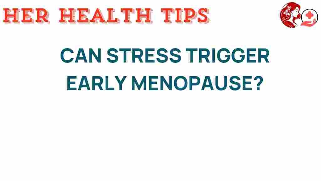stress-accelerate-menopause-onset
