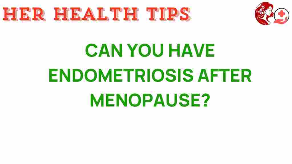 endometriosis-after-menopause