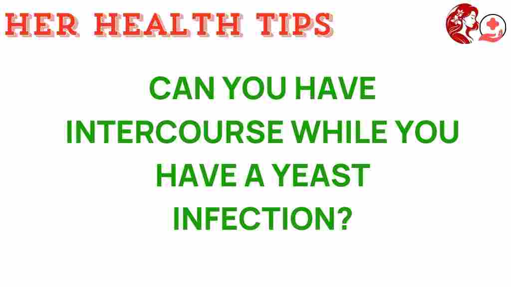 exploring-intercourse-yeast-infection