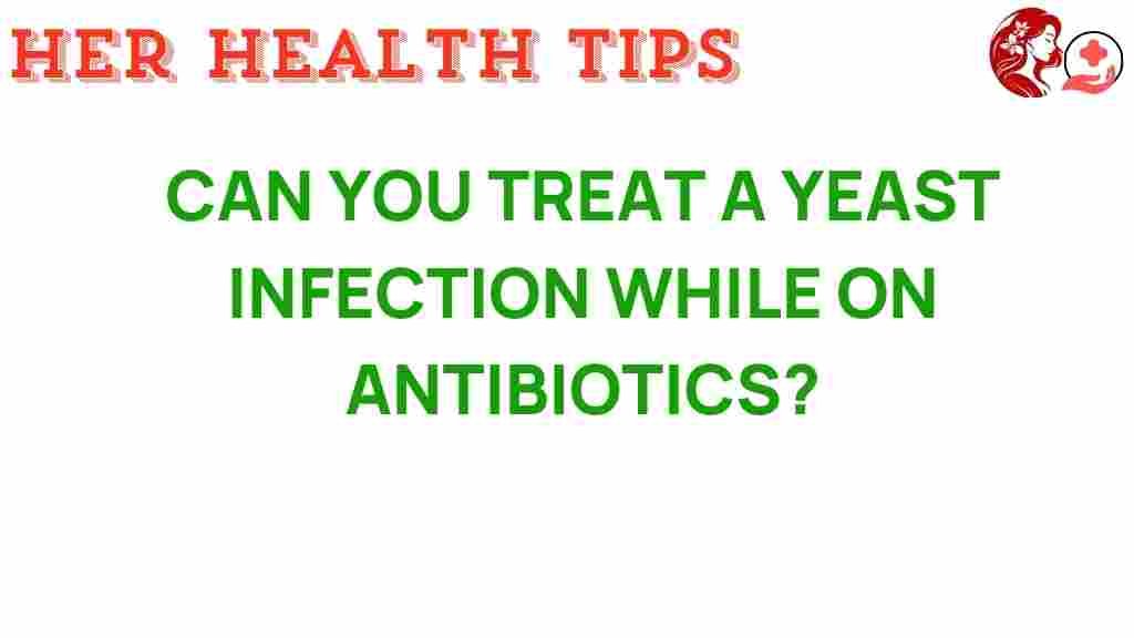 yeast-infection-antibiotics-treatment
