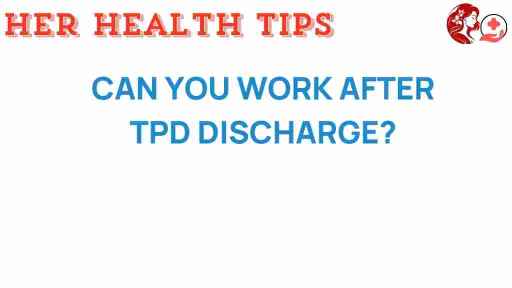 tpd-discharge-work-options