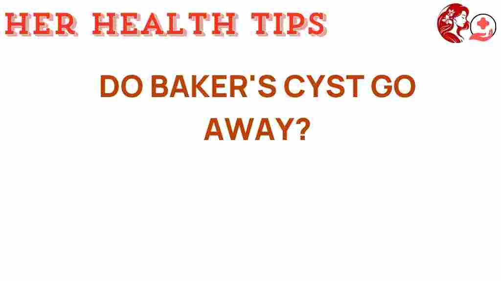 bakers-cyst-go-away