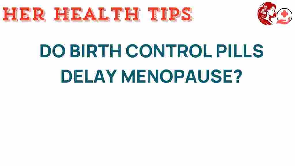 birth-control-pills-delay-menopause