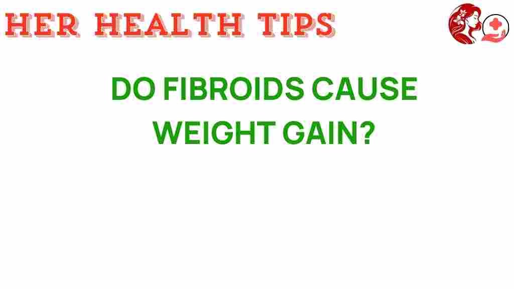 do-fibroids-cause-weight-gain