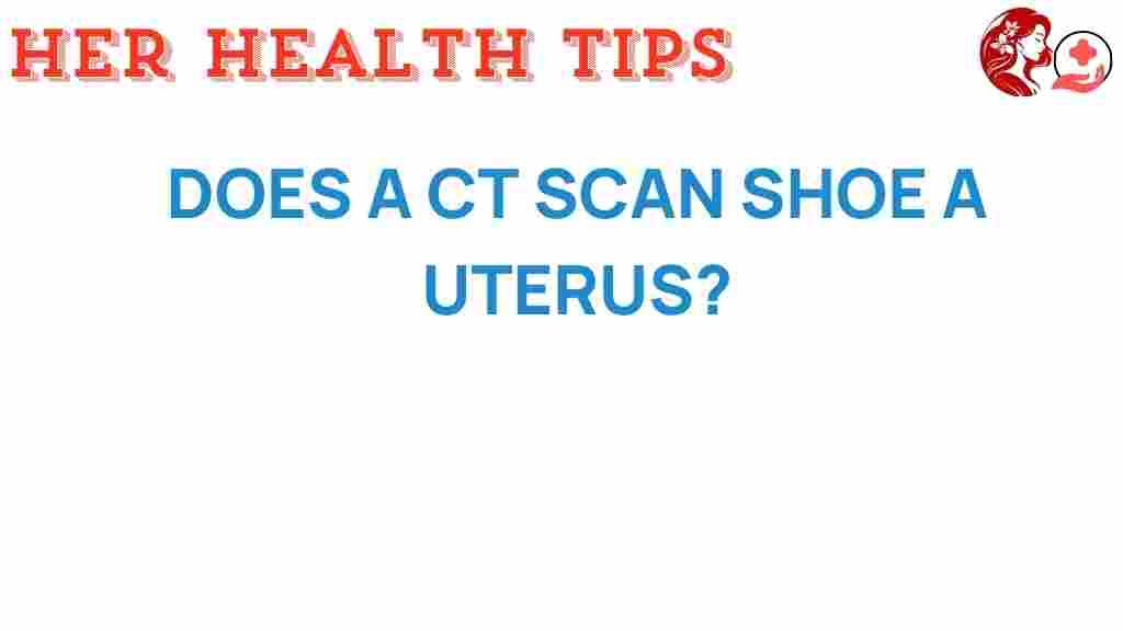 ct-scan-uterus-insights
