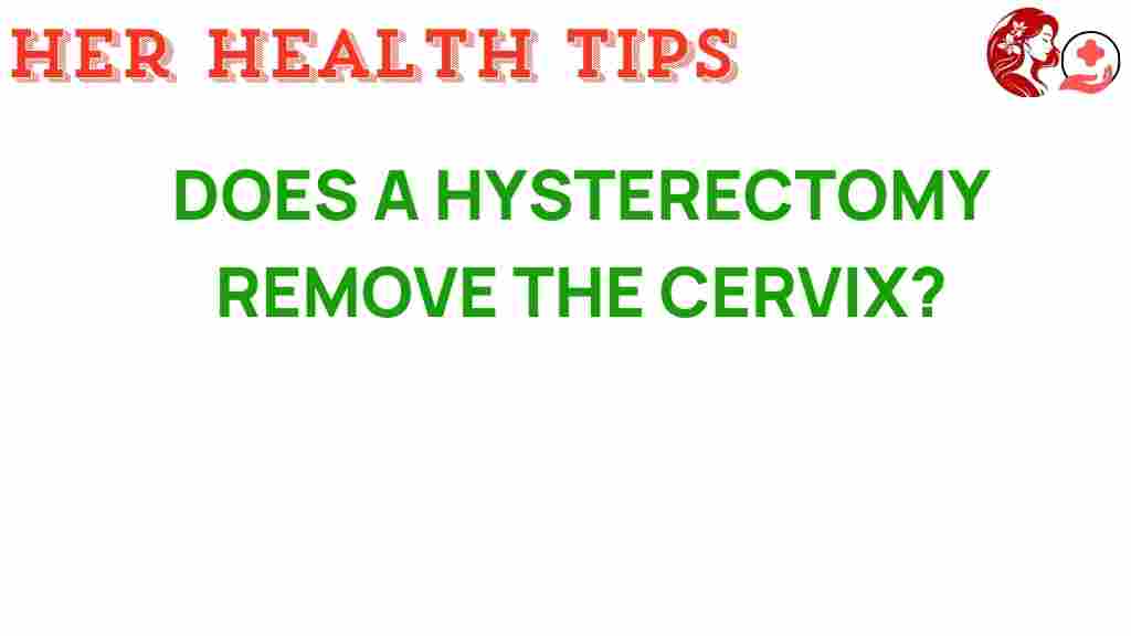 hysterectomy-remove-cervix