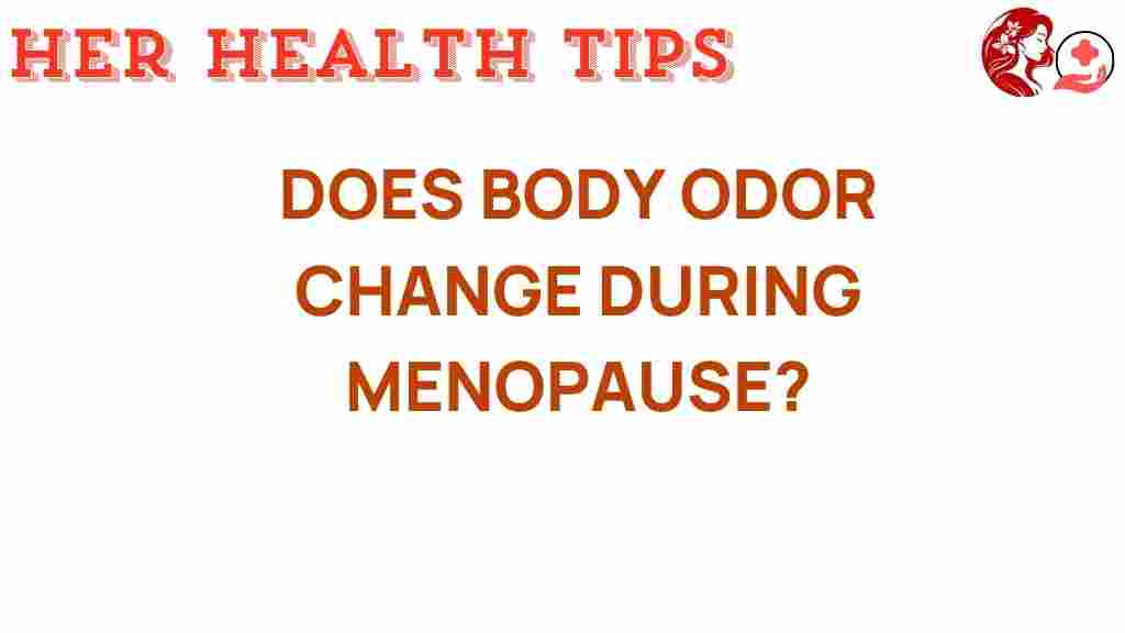 body-odor-change-during-menopause