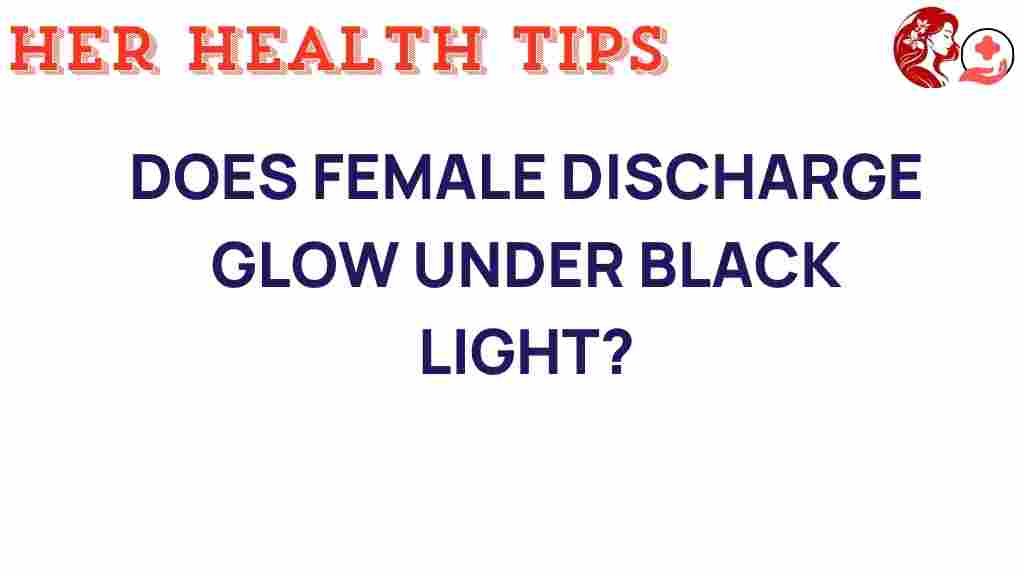 female-discharge-glow-black-light