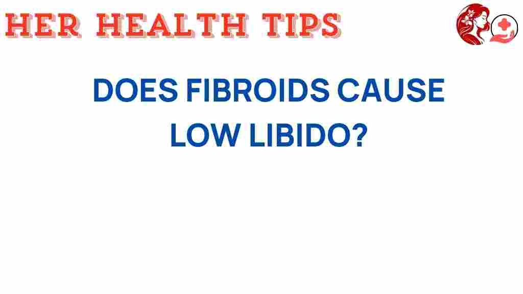fibroids-impact-libido
