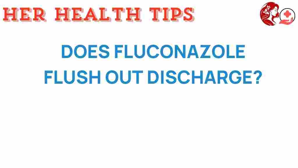 fluconazole-flush-out-discharge