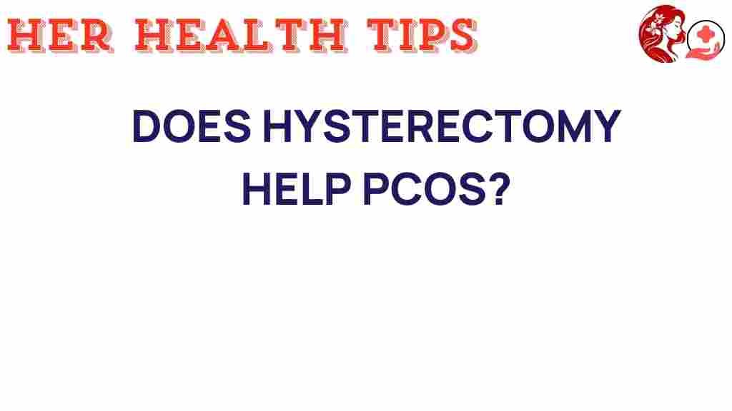 hysterectomy-help-pcos