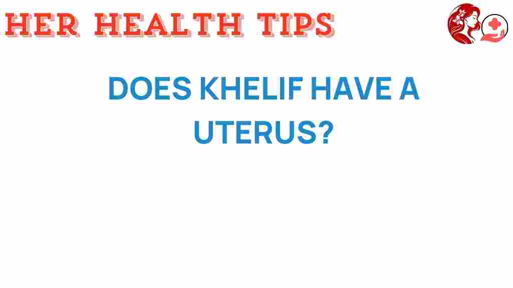 khelif-have-a-uterus