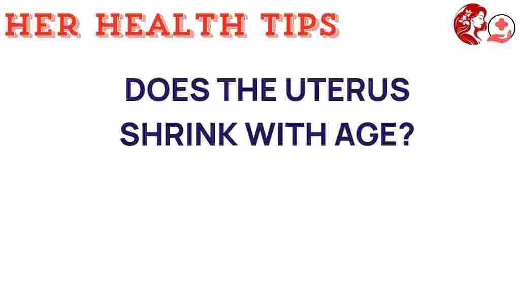 uterus-shrink-with-age