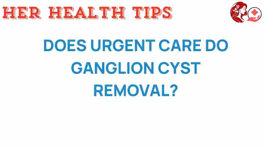ganglion-cyst-urgent-care-removal