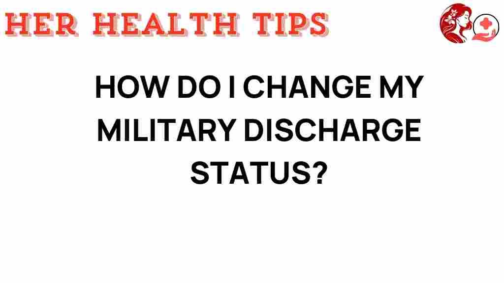 military-discharge-status-change