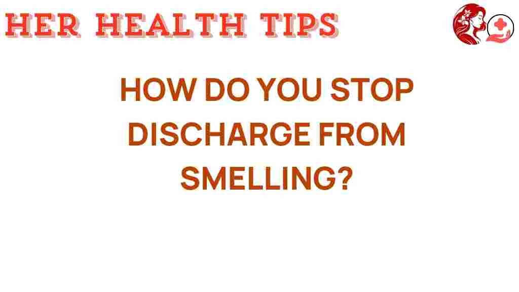 how-to-stop-discharge-from-smelling