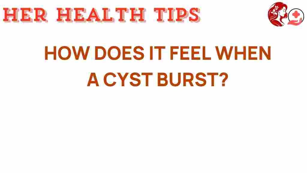 cyst-burst-symptoms