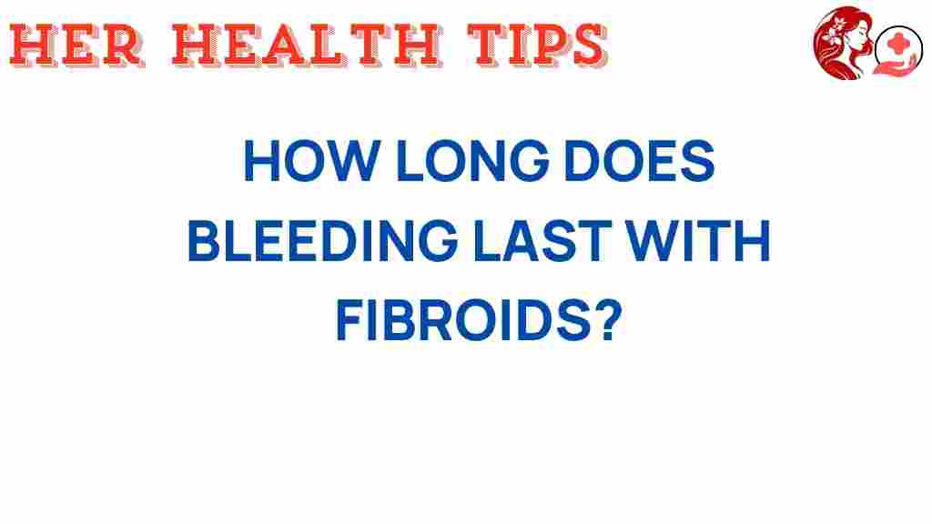 fibroids-bleeding-duration