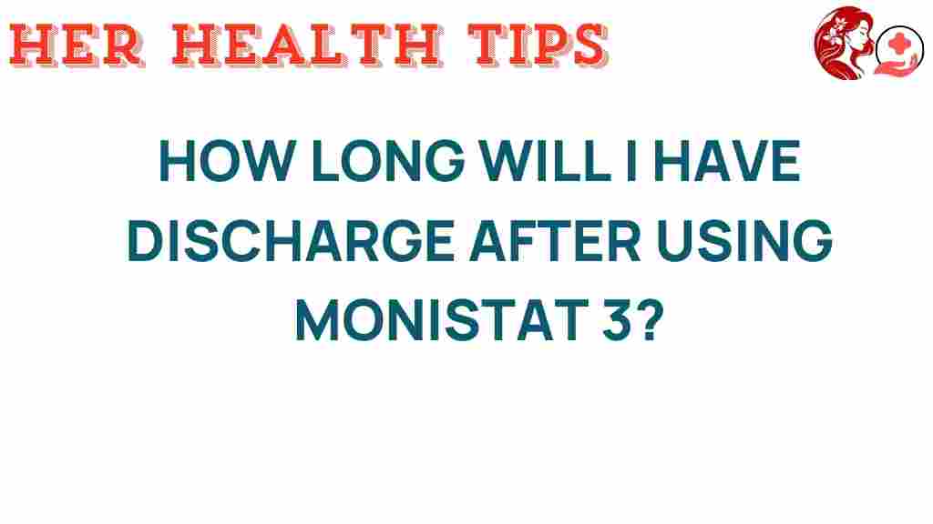 monistat-3-discharge-duration