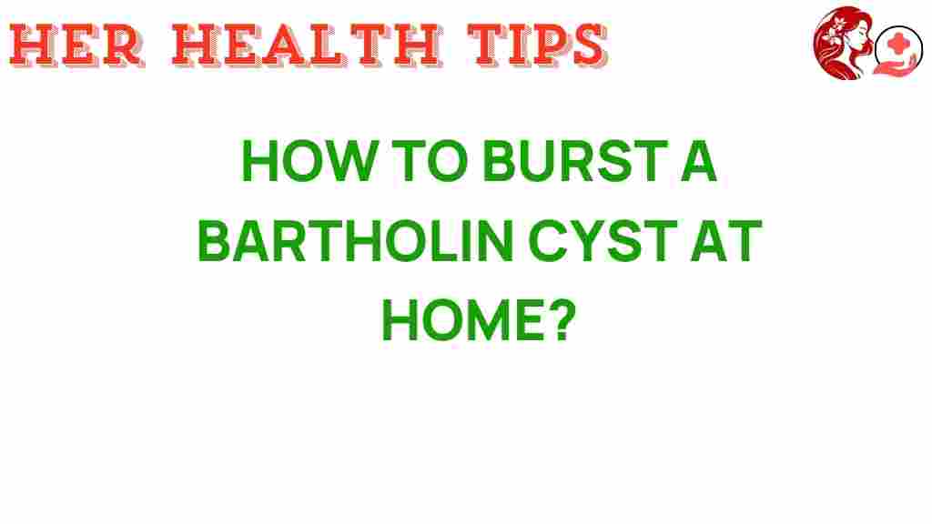 how-to-burst-a-bartholin-cyst-at-home