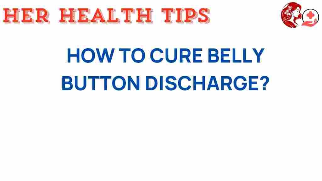 belly-button-discharge-cure