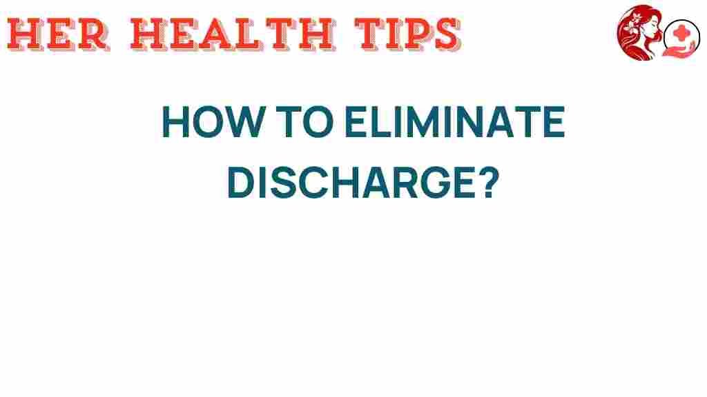 eliminate-unwanted-discharge
