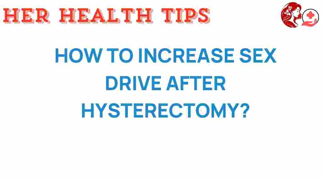 increase-sex-drive-hysterectomy