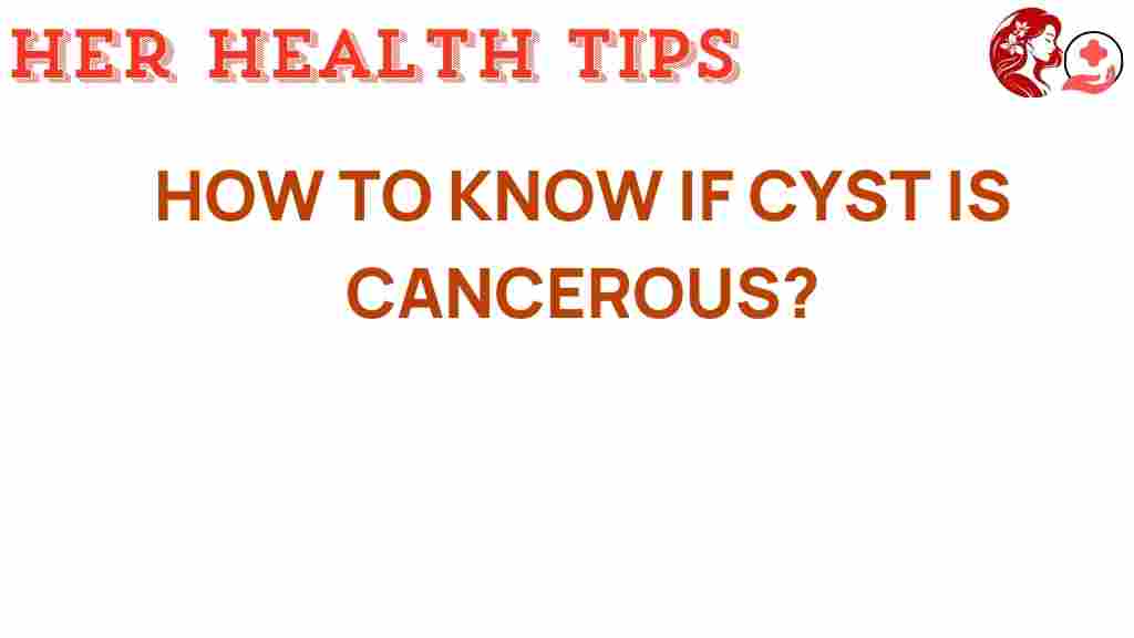 how-to-know-if-cyst-is-cancerous