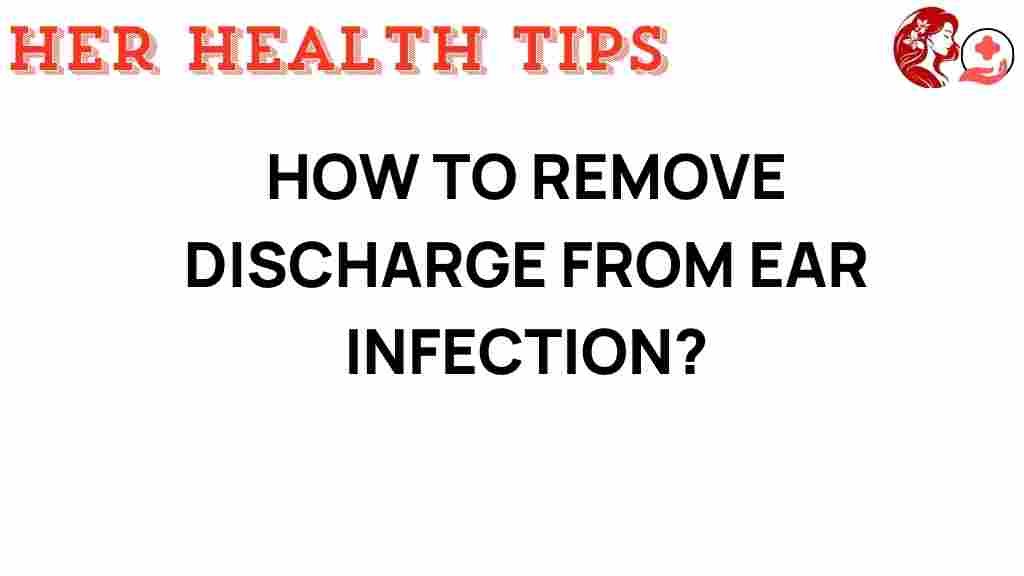 ear-infection-discharge-removal