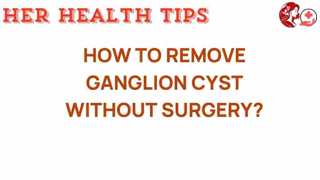 remove-ganglion-cyst-without-surgery