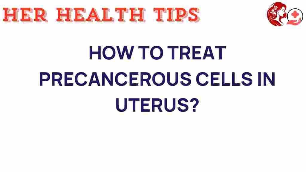 treat-precancerous-cells-uterus